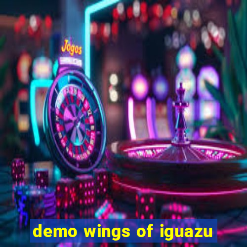 demo wings of iguazu